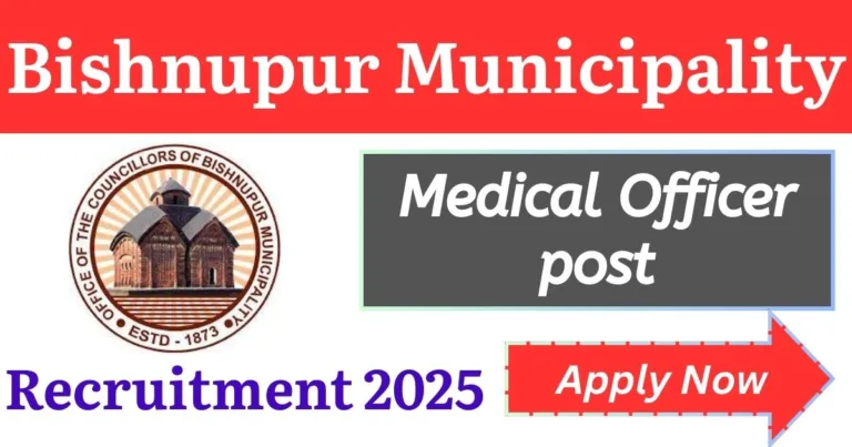 Bishnupur Municipality Recruitment 2025 For Medical Officer post