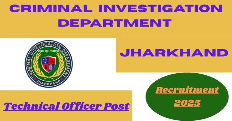 CID Jharkhand Recruitment 2025: Apply Now for Technical Officer Vacancy
