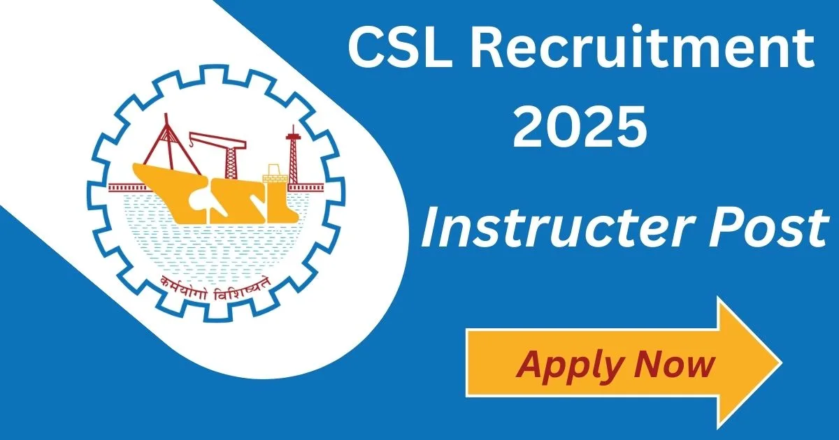 Kochi CSL Recruitment 2025 For Instructor Posts - Apply Now