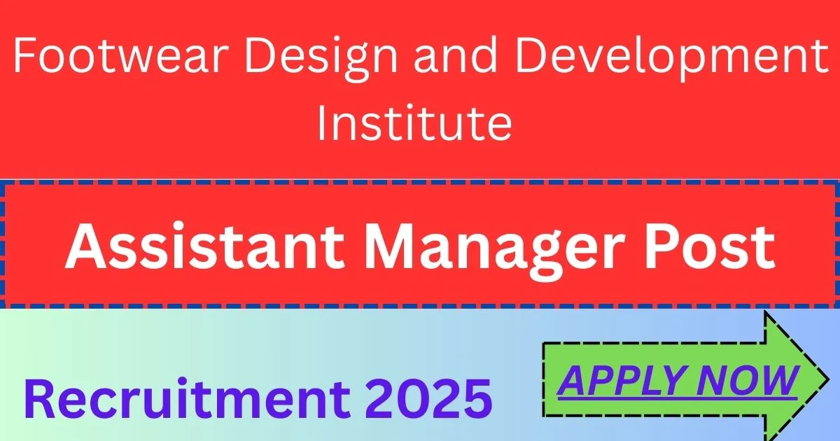 FDDI Recruitment 2025: Online Applications Open for Assistant Manager Positions