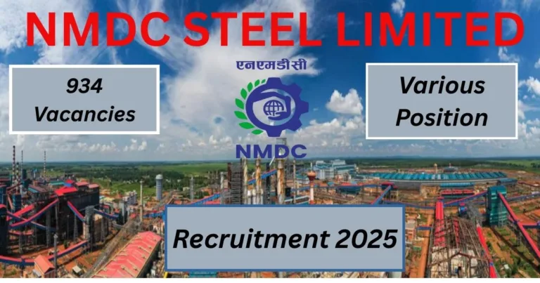 NMDC Steel Limited Recruitment 2025 For 934 Vacancies For Various Post