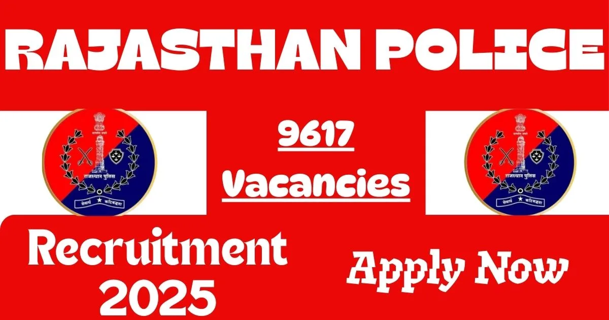 Rajasthan Police Constable for 9617 Vacancies  
