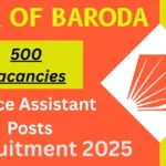 Bank of Baroda Recruitment 2025 For 500 Office Assistant Posts - Apply Now