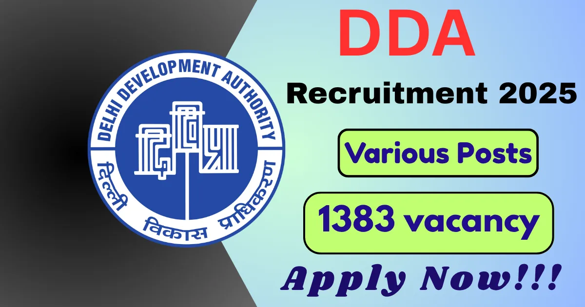 Delhi Development Authority Online Recruitment 2025 For 1383 Assistant Director, Junior Engineer And More Posts - Apply Now