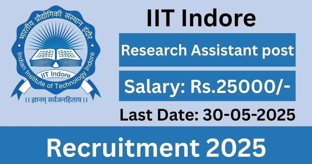 Indore IIT Recruitment notification 2025 For Research Assistant posts - Apply Now