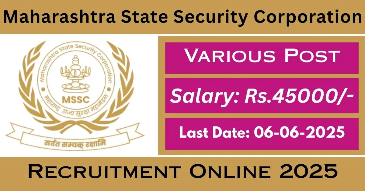 Maharashtra MSSC Online Recruitment 2025 For Security Supervisor Officer, Joint Director Posts - Check Now
