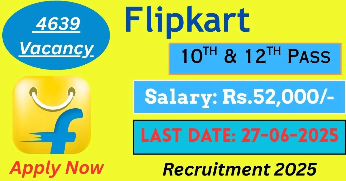 Flipkart Online Recruitment 2025 For 4639 Vacancy For Executive, Accountant And More Posts - Apply Now