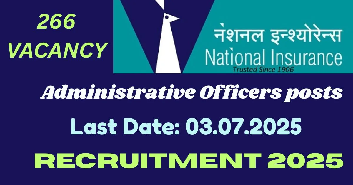 NICL Online Recruitment 2025 For Administrative Officers posts For 266 Vacancy - Apply Now