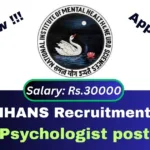 Hyderabad NIMHANS Recruitment 2025 For Psychologist posts - Offline Apply Now