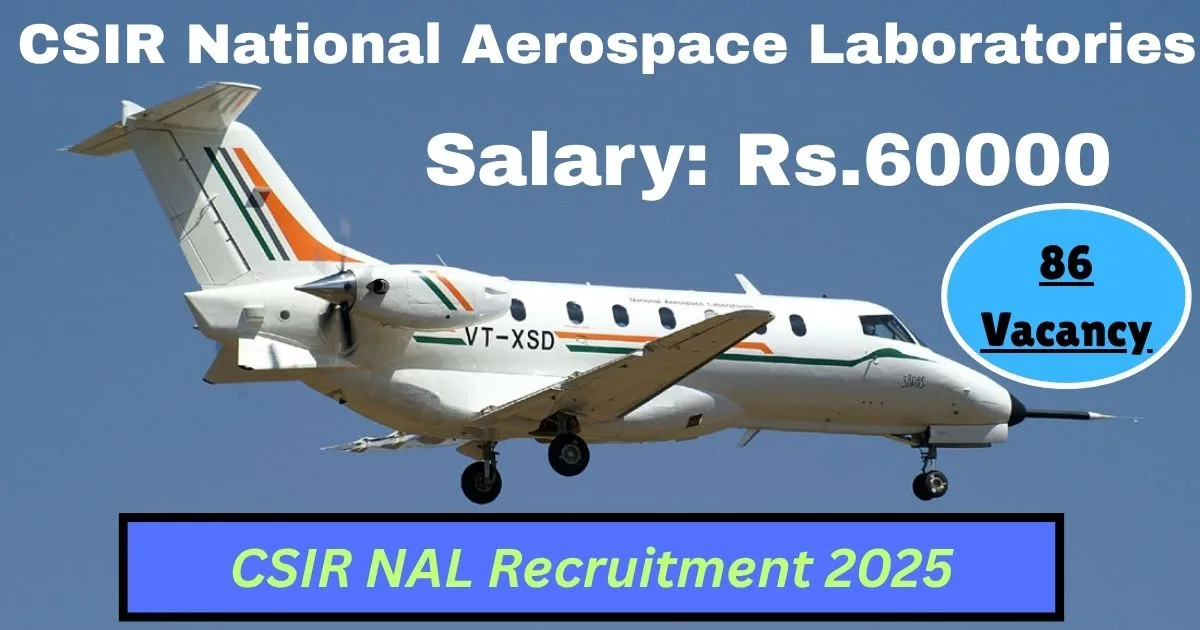 CSIR NAL Online Recruitment 2025 For 86 Technician 1 Posts - Apply Now