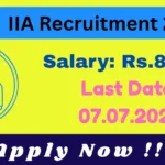 IIA Online Recruitment 2025 For Scientific Officer, Junior Technical Officer And More Posts - Check Now