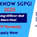 Lucknow SGPGI Recruitment 2025 For 1479 Nursing Officer, Store Keeper And More posts - Online Apply