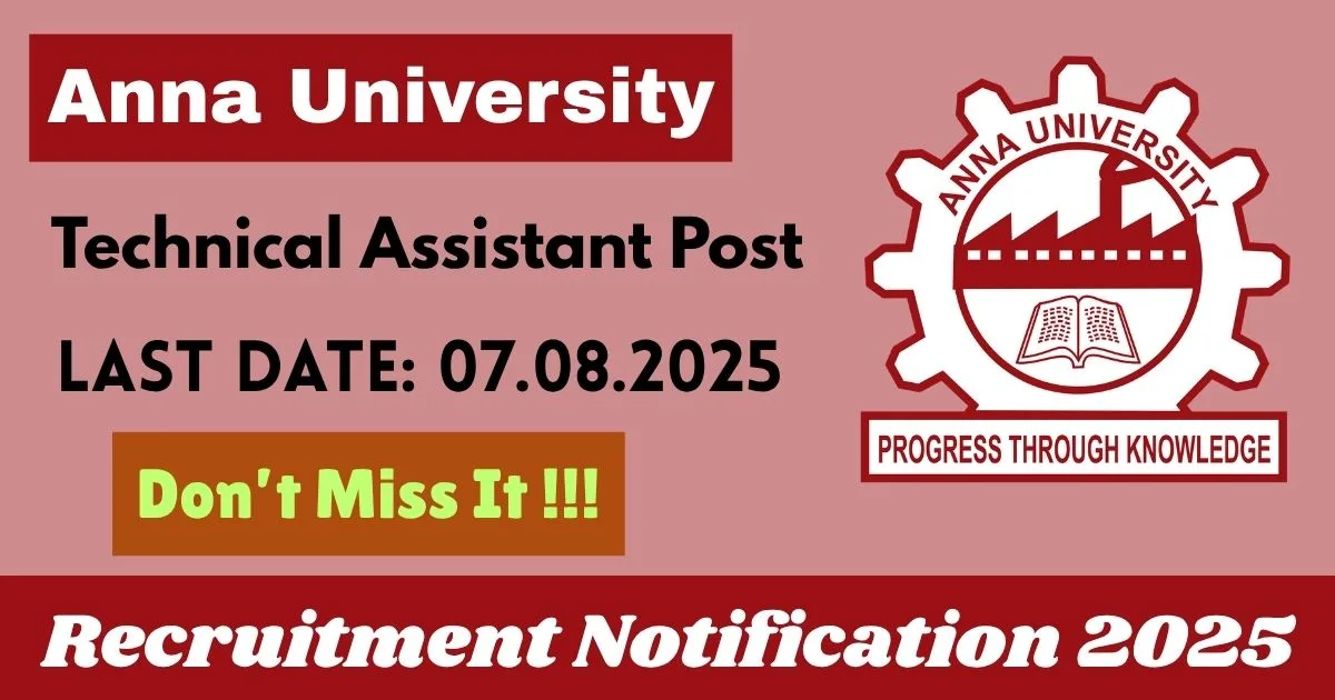 Anna University Online Recruitment 2025 For Technical Assistant Post - Notification Out