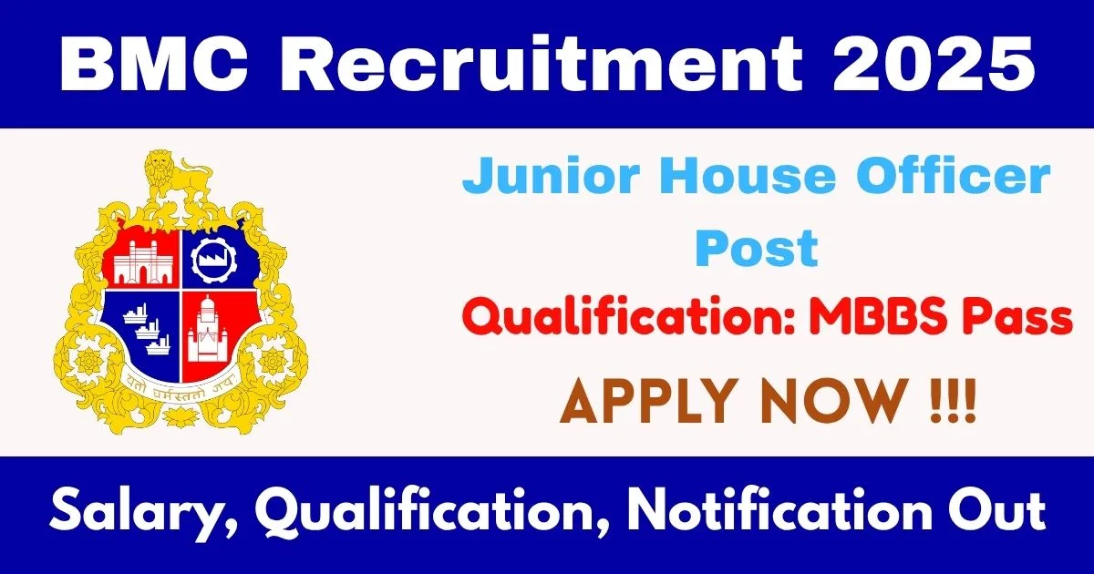 BMC Offline Recruitment 2025 For Junior House Officer Posts - Apply For 47 Post