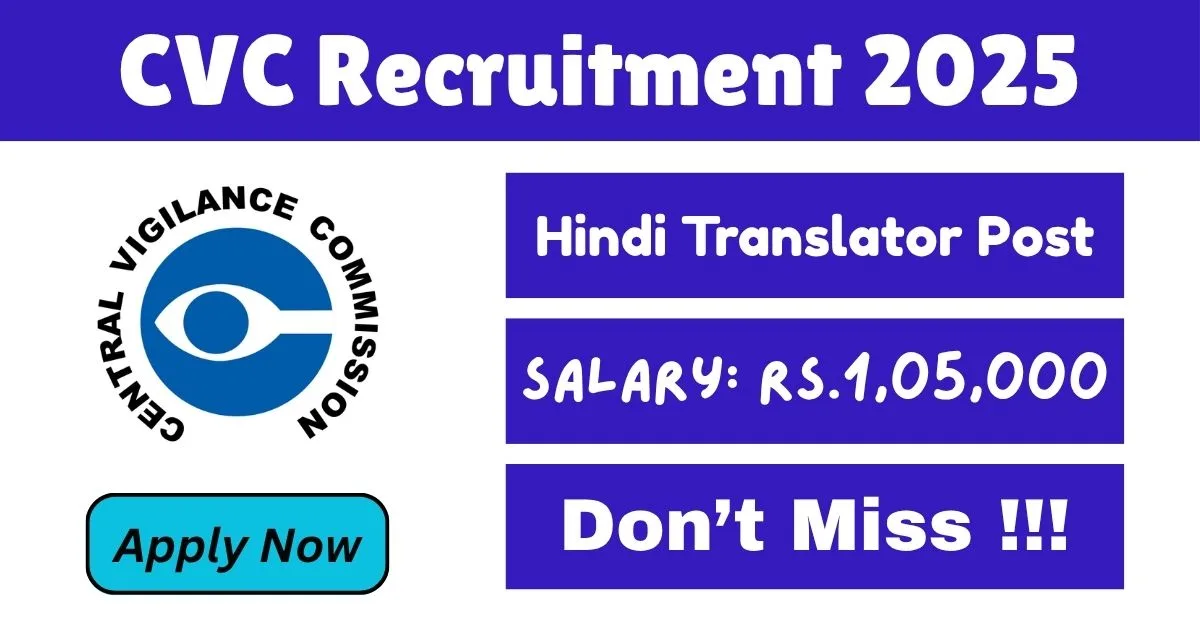 CVC Offline Recruitment 2025 For Hindi Translator Post - Check It Now