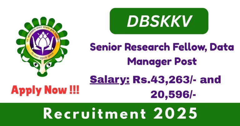 DBSKKV Offline Recruitment 2025 For Senior Research Fellow, Data Manager Post