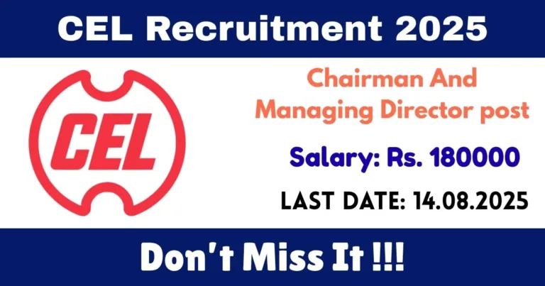 CEL Online Recruitment 2025 For Chairman and Managing Director post - Check Now