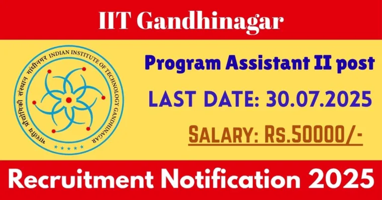 Gandhinagar IIT Recruitment 2025 For Program Assistant II post - Apply Online Now