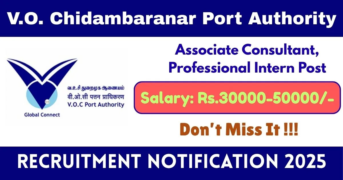 VOC Port Authority Offline Recruitment 2025 For Associate Consultant, Professional Intern Post