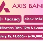 Axis Bank Online Recruitment 2025 For 6184 Assistant Manager & Cashier & More Post - Apply Now
