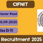 CIFNIT Offline Recruitment 2025 For Guest Lecturer Post - Before 10 Sept