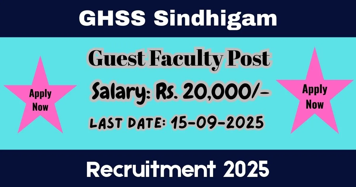 GHSS Sindhigam Offline Recruitment 2025 For Guest Faculty Post - Notification Out