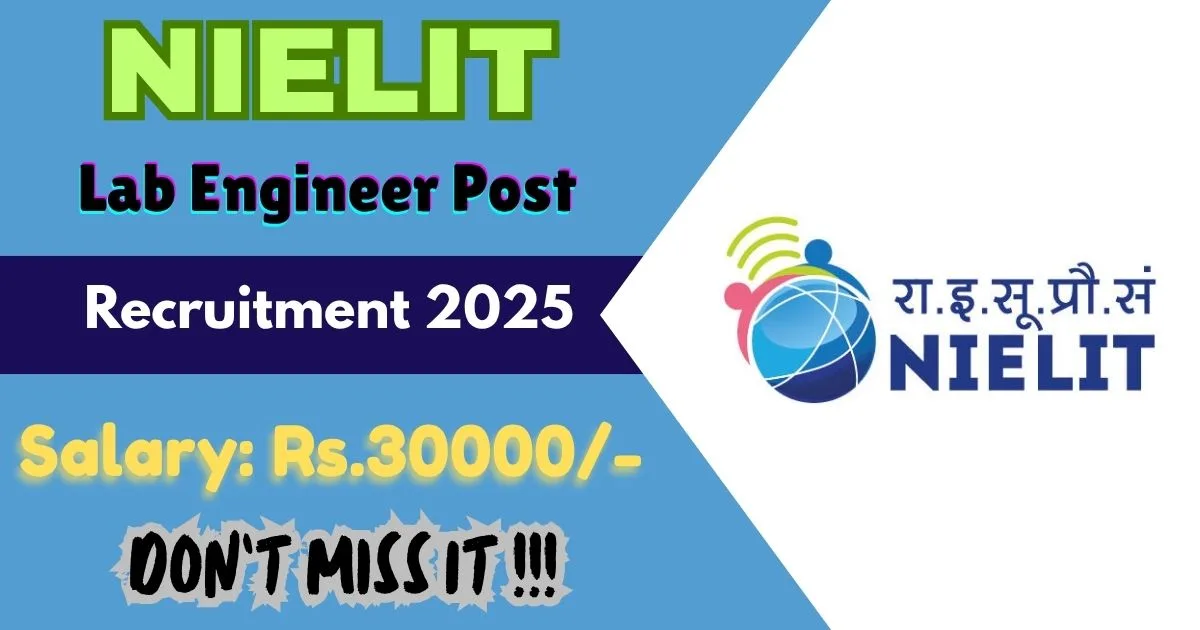 NIELIT Offline Recruitment 2025 For Lab Engineer Post - Notification Out