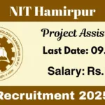 NIT Hamirpur Online Recruitment 2025 For Project Assistant Post - Apply Before 09 Sept.