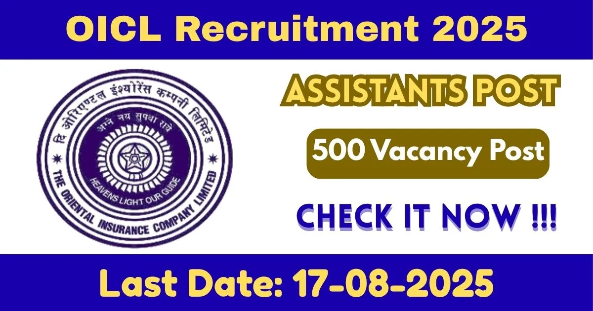 OICL Online Recruitment 2025 For Assistants Post For 500 Vacancy - Check Now