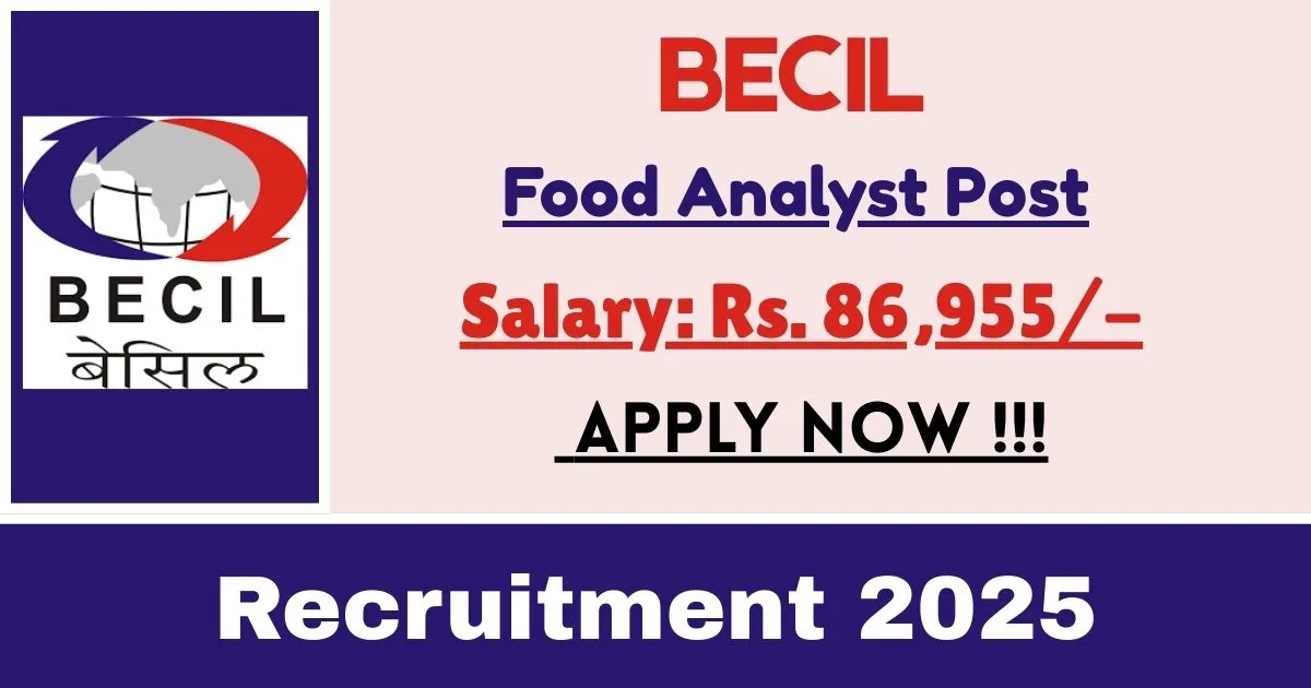 BECIL Offline Recruitment 2025 For Food Analyst Post - Before 12th Sept