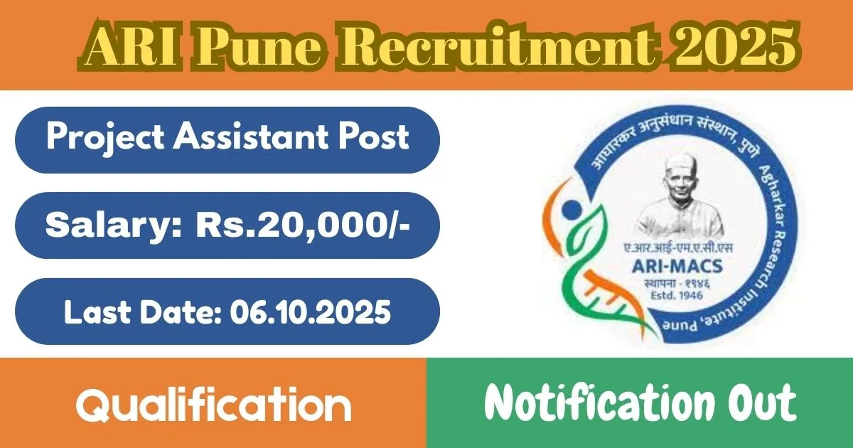 ARI Pune Online Recruitment 2025 For Project Assistant Post - Apply Before 06 Oct.