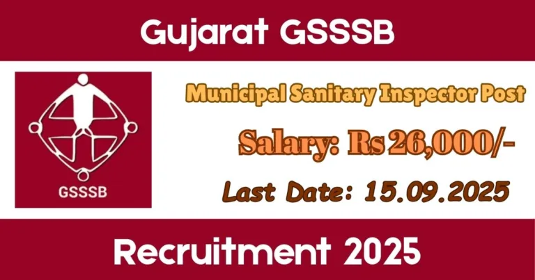 GSSSB Online Recruitment 2025 For Municipal Sanitary Inspector Post - Apply Now For 75 Post