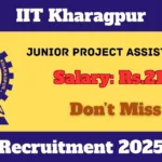 IIT Kharagpur Online Recruitment 2025 For Junior Project Assistant Post - Notification Released