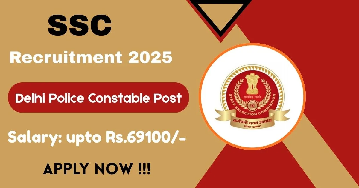 Delhi Police Online Recruitment 2025 For 7565 Constable Post - Apply Now