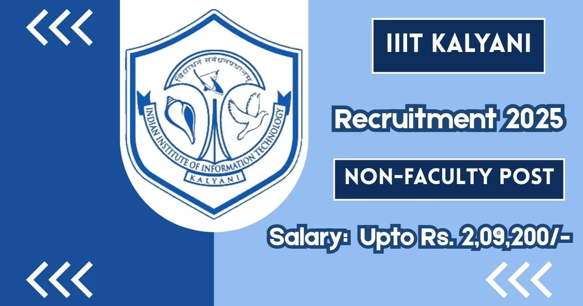 IIIT Kalyani Online Recruitment 2025 For Deputy Registrar, Assistant Registrar & More Post - Notification Out