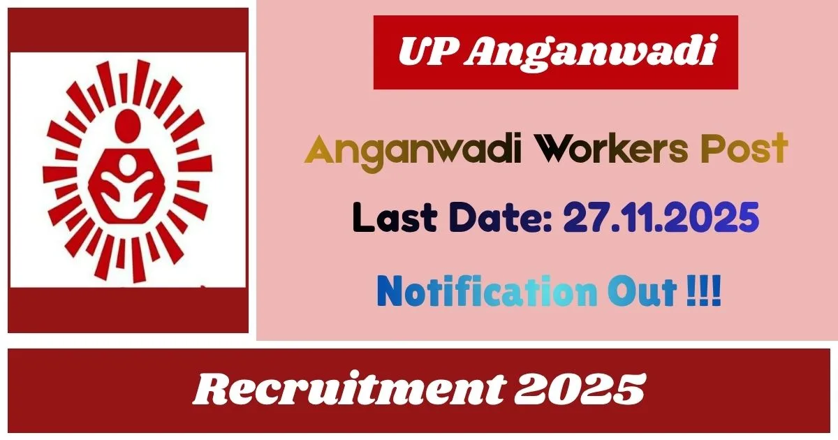UP Anganwadi Online Recruitment 2025 For Workers Post - Application Out