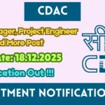 CDAC Online Recruitment 2025 For Project Manager, Project Engineer & More Post - Apply By 18 Dec